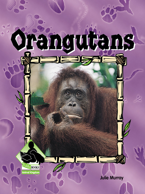 Title details for Orangutans by Julie Murray - Available